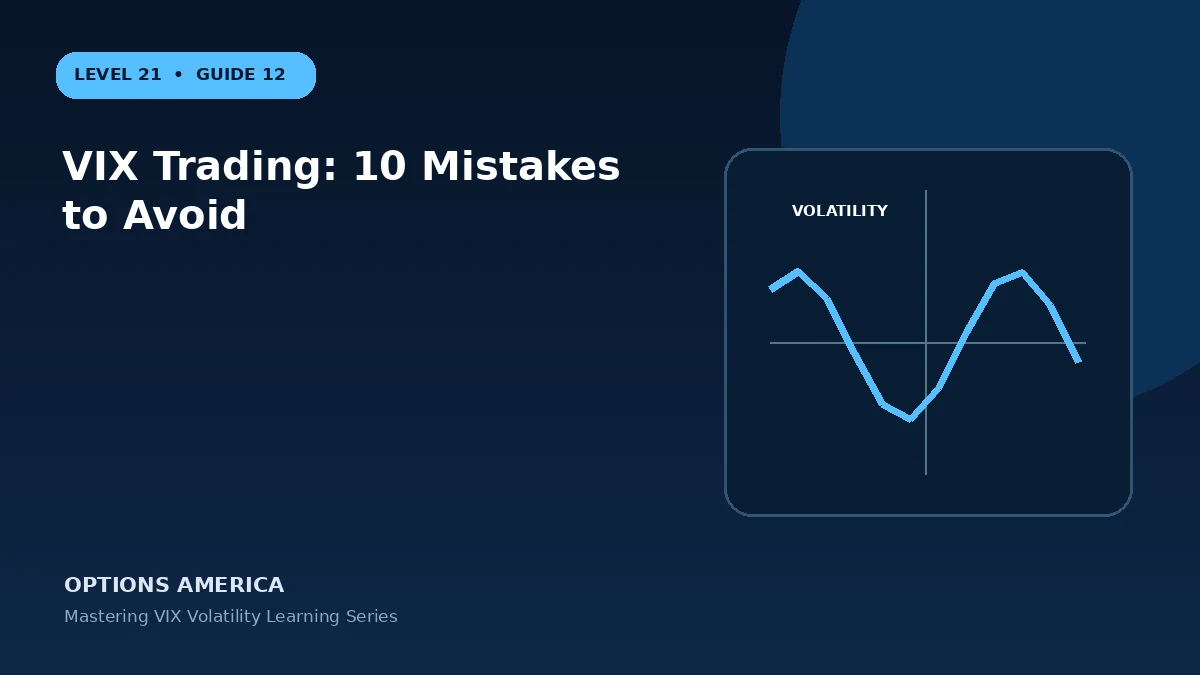 VIX Trading: 10 Mistakes to Avoid